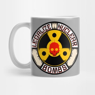 Legalize Nuclear Bombs Mug